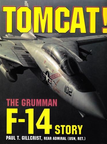 Tomcat!: Grumman F-14 Story: The Grumman F-14 Story