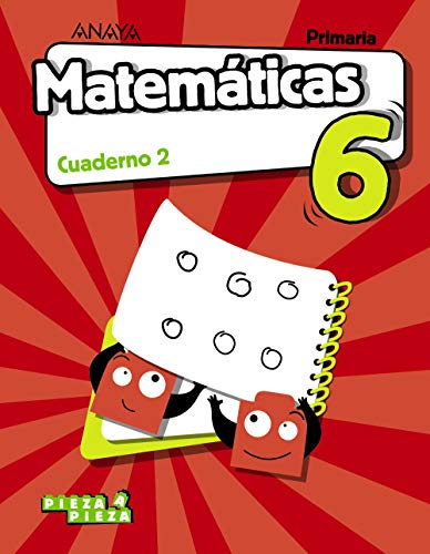 Matemáticas 6 Cuaderno 2 (Pieza a Pieza)