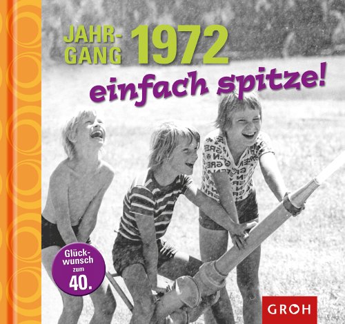 Download Jahrgang 1972 einfach spitze! Download Jahrgang 1972 einfach spitze!