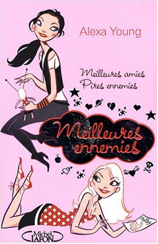 couverture de : Meilleures amies, pires ennemies