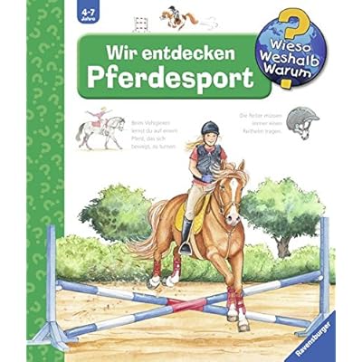 Wir entdecken Pferdesport (Wieso? Weshalb? Warum?, Band 59) Wir entdecken Pferdesport (Wieso? Weshalb? Warum?, Band 59)