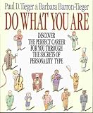 Do What You Are: Discover the Perfect Career for You Through the Secrets of Personality Type