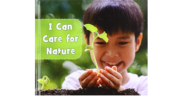 Helping The Environment I Can Care For Nature Boone Mary Amazon Co Uk Books