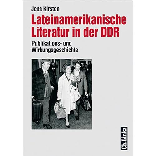 [PDF] Download Lateinamerikanische Literatur in der DDR. Publikations- und Wirkungsgeschichte Kostenlos