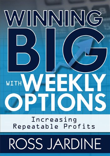 Preisvergleich Produktbild Winning Big with Weekly Options: Increasing Repeatable Profits