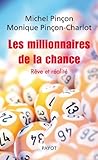 Les Millionnaires de la chance. Rêve et réalité
