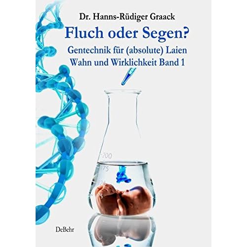 [PDF] Download Fluch oder Segen? - Gentechnik für (absolute) Laien Kostenlos
