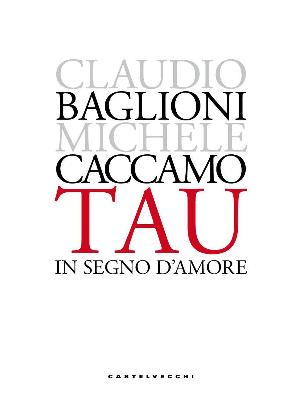 Tau. In segno d'amore. Ediz. limitata