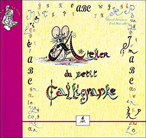 Atelier du petit calligraphe ; ABC du petit poÿšte Atelier du petit calligraphe ; ABC du petit poÿšte
