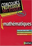 Image de Mathématiques Concours Professeur des écoles : Annales corrigées 2010