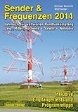 Image de Sender & Frequenzen 2014: Jahrbuch für weltweiten Rundfunkempfang Lang-, Mittel-, Kurzwelle • Sat
