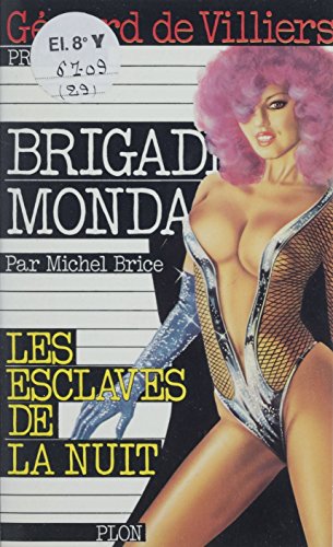 Télécharger Les esclaves de la nuit (Brigade Mondaine) Gratuit
