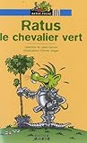 Les aventures du rat vert : Ratus le chevalier vert