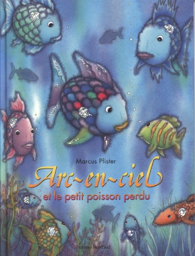 Download Arc-en-ciel et le petit poisson perdu Download Arc-en-ciel et le petit poisson perdu