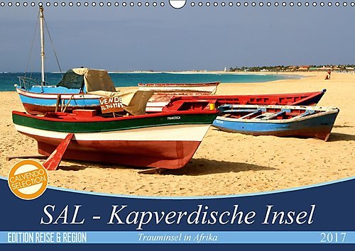SAL - Kapverdische Insel (Wandkalender 2017 DIN A3 quer): Trauminsel in Afrika - Kapverdische Insel SAL (Monatskalender, 14 Seiten ) (CALVENDO Orte)