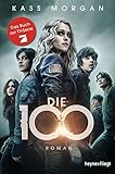 Image de Die 100: Roman (Die 100-Serie, Band 1)