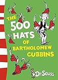 The 500 Hats of Bartholomew Cubbins (Dr. Seuss - Yellow Back Book) by 