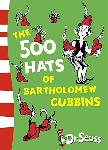 The 500 Hats of Bartholomew Cubbins (Dr. Seuss - Yellow Back Book)