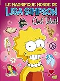 Le magnifique monde de Lisa Simpson, Tome 1 : Quel talent !