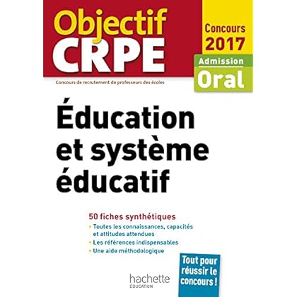 CRPE en fiches : Éducation et système éducatif - 2017 CRPE en fiches : Éducation et système éducatif - 2017