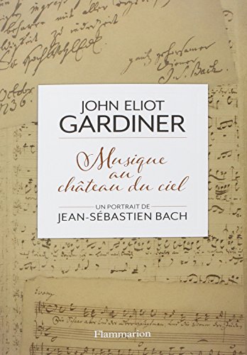 Télécharger Musique au château du ciel : Un portrait de Jean-Sébastien Bach PDF Ebook En Ligne