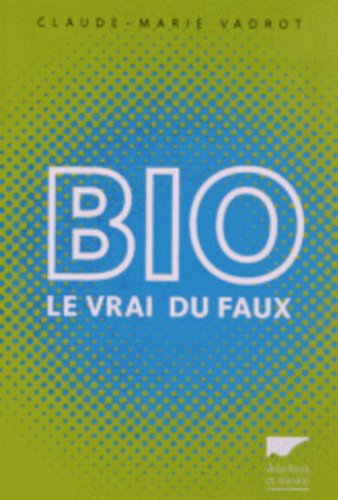 Bio : le Vrai du faux