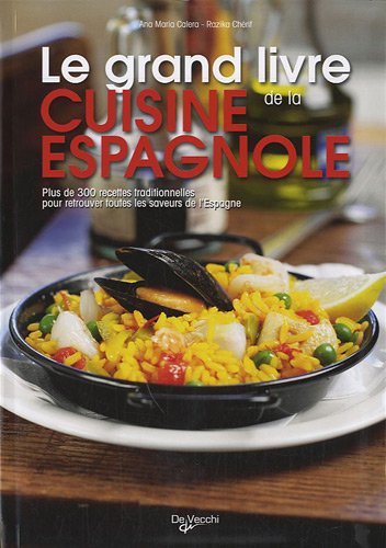 Download Le grand livre de la cuisine espagnole : Avec 60 recettes originales du restaurant Casa Paco Download Le grand livre de la cuisine espagnole : Avec 60 recettes originales du restaurant Casa Paco