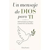 Un Mensaje de DIOS para TI: 100 Verdades que Llegan Cuando m&aacute;s las Necesitas