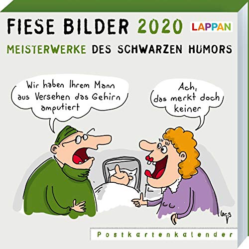Fiese Bilder 2020 - Meisterwerke des schwarzen Humors: Meisterwerke des schwarzen Humors
