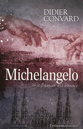 couverture de : Michelangelo et le banquet des damn&eacute;s
