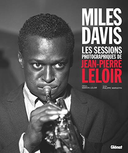 Download Miles Davis Les sessions photographiques de Jean-Pierre Leloir Download Miles Davis Les sessions photographiques de Jean-Pierre Leloir
