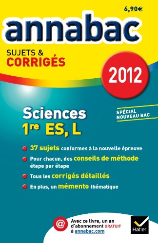 Download Annales Annabac 2012 Sciences 1re ES,L sujets et corrigés