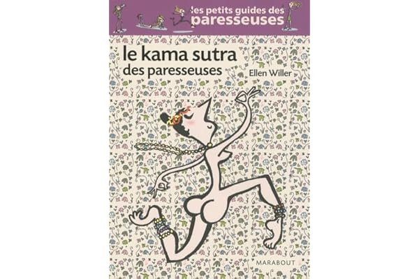 Le Kama sutra des paresseuses