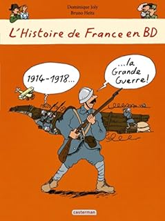 jaquette livre L'histoire de France en BD : 1914-1918 La Grande Guerre !