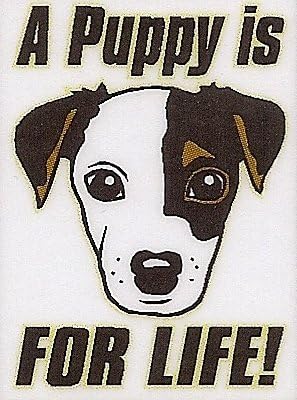 A Puppy Is For Life! - Car Sticker
