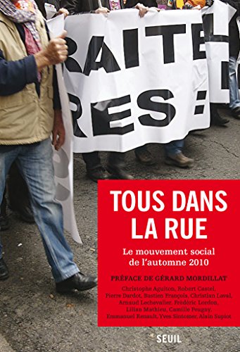 Download Tous dans la rue. Le mouvement social de l'automne 2010