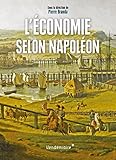 L'Economie selon Napoléon : Monnaie, banque, crises et commerce sous le Premier Empire