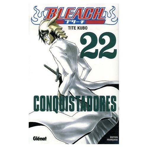 Bleach, Tome 22 : Conquistadores Bleach, Tome 22 : Conquistadores