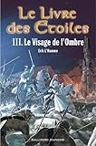 Le Livre des étoiles, tome 3 : Le Visage de l'Ombre