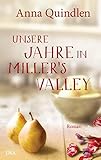 Bücher Neuerscheinungen 2022 - Unsere Jahre in Miller's Valley: Roman von Anna Quindlen