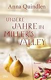 Unsere Jahre in Miller's Valley: Roman von Anna Quindlen