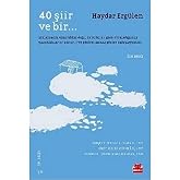 40 Şiir ve Bir: Beh&ccedil;et Necatigil Şiir &Ouml;d&uuml;l&uuml; 1997, Cahit K&uuml;lebi Şiir &Ouml;d&uuml;l&uuml; 1997, Akdeniz Altın Portakal Şiir &Ouml;d&uuml;l&uuml; 1998