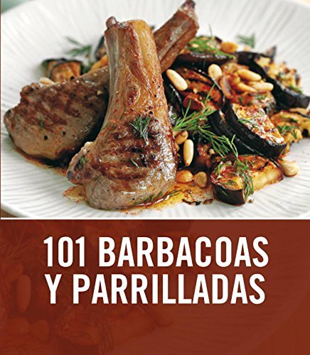 101 barbacoas y parrilladas / 101 Barbecues and Grills (Spanish Edition) by Sarah Cook (2010-02-02) francais 101 barbacoas y parrilladas / 101 Barbecues and Grills (Spanish Edition) by Sarah Cook (2010-02-02) francais