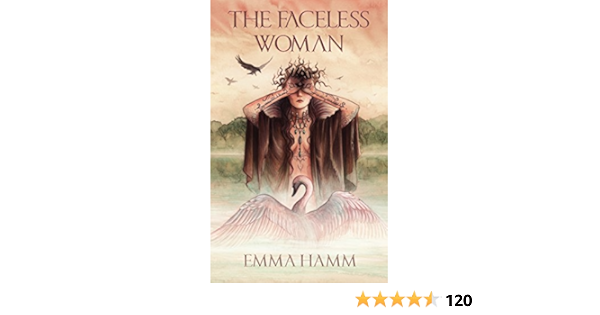 The Faceless Woman A Swan Princess Retelling The Otherworld Book 3 English Edition Ebook Hamm Emma Amazon De Kindle Shop