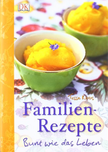Download Familienrezepte: Bunt wie das Leben Download Familienrezepte: Bunt wie das Leben
