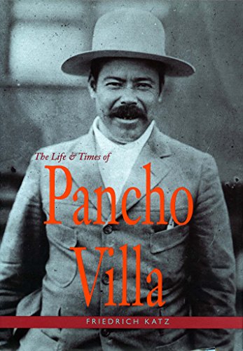 The Life and Times of Pancho Villa (English Edition)