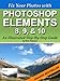 Fix Your Photos with Photoshop Elements 8, 9, & 10 - An Illustrated Step-By-Step Guide (English Edition) by 