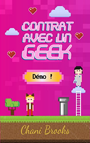 Télécharger Contrat avec un Geek - Démo!: Une new romance geek entre histoire d'amour et pop culture. Passez au Livre PDF Gratuit