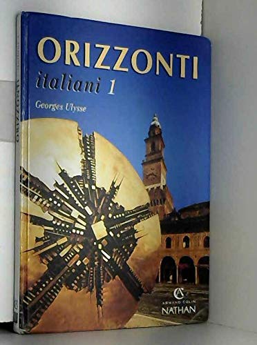 ORIZZONTI ITALIANI. Tome 1 ORIZZONTI ITALIANI. Tome 1