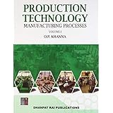 A Text Book Of Production Technology Vol Ii Khanna O P Khanna O P Amazon In Books